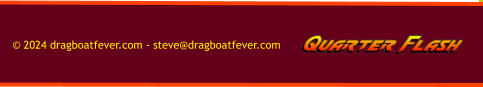 © 2024 dragboatfever.com - steve@dragboatfever.com